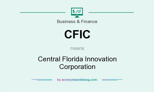 What does CFIC mean? It stands for Central Florida Innovation Corporation
