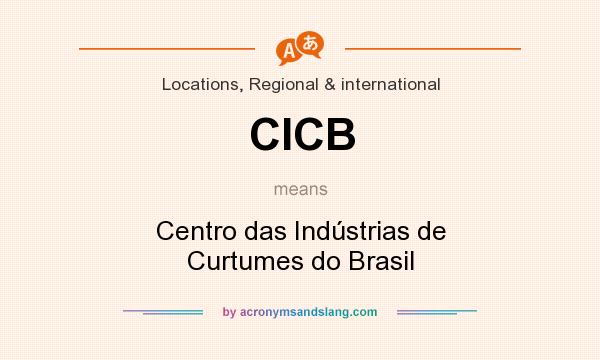 What does CICB mean? It stands for Centro das Indústrias de Curtumes do Brasil