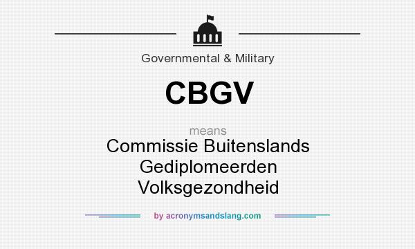 What does CBGV mean? It stands for Commissie Buitenslands Gediplomeerden Volksgezondheid