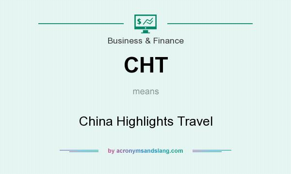 What does CHT mean? It stands for China Highlights Travel
