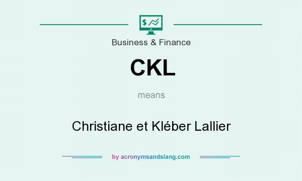 What does CKL mean? It stands for Christiane et Kléber Lallier