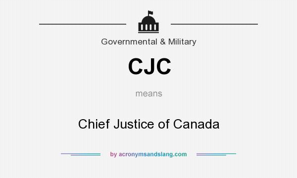 What does CJC mean? It stands for Chief Justice of Canada