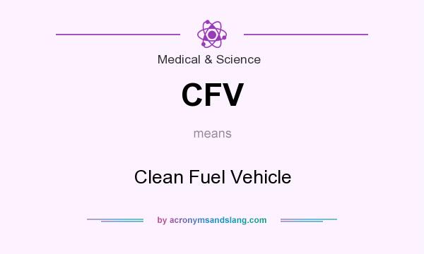 What does CFV mean? It stands for Clean Fuel Vehicle