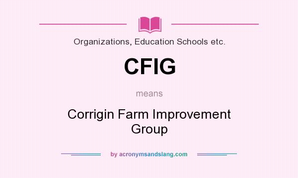 What does CFIG mean? It stands for Corrigin Farm Improvement Group