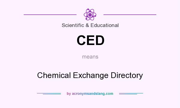 What does CED mean? It stands for Chemical Exchange Directory