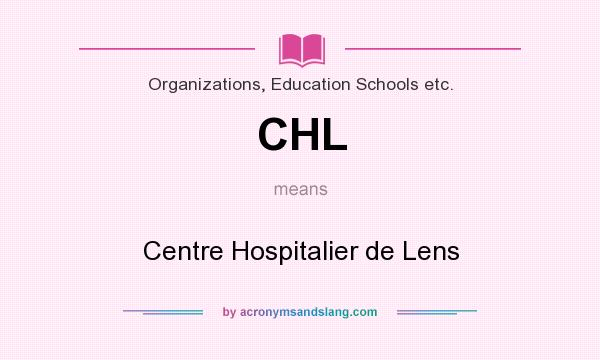 What does CHL mean? It stands for Centre Hospitalier de Lens