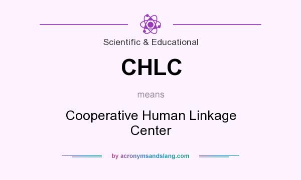 What does CHLC mean? It stands for Cooperative Human Linkage Center