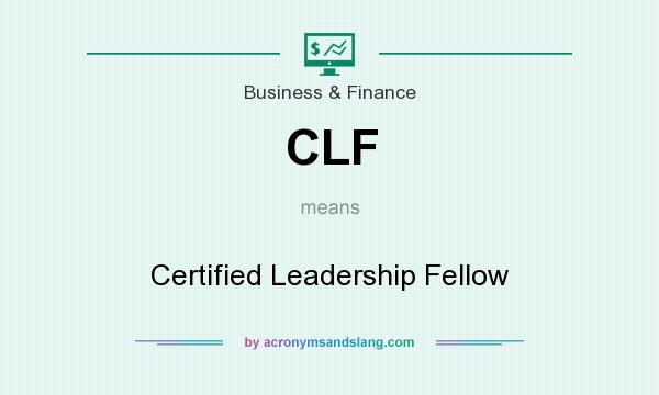 What does CLF mean? It stands for Certified Leadership Fellow