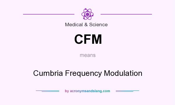 What does CFM mean? It stands for Cumbria Frequency Modulation
