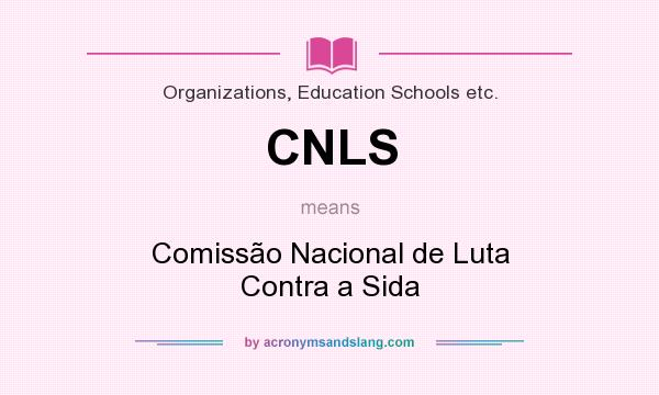 What does CNLS mean? It stands for Comissão Nacional de Luta Contra a Sida