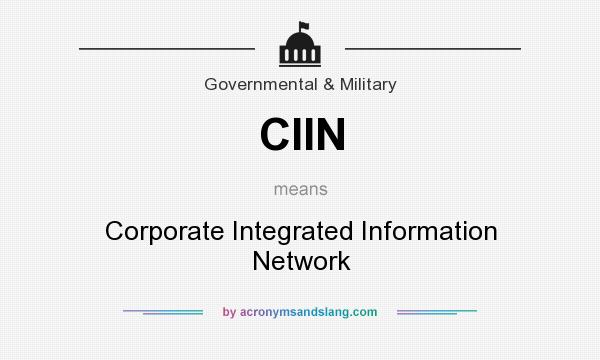 What does CIIN mean? It stands for Corporate Integrated Information Network