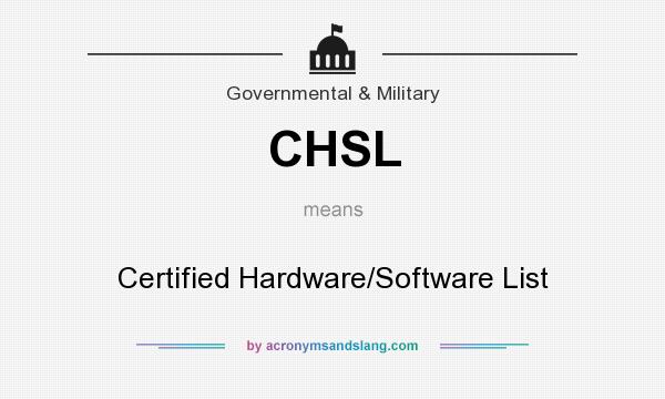 What does CHSL mean? It stands for Certified Hardware/Software List