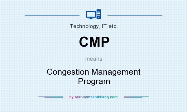 What does CMP mean? It stands for Congestion Management Program