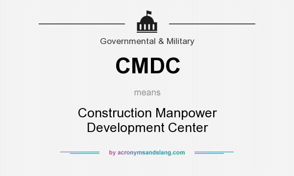 What does CMDC mean? It stands for Construction Manpower Development Center