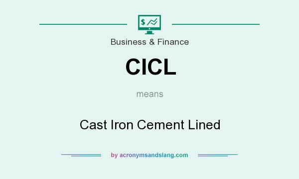 What does CICL mean? It stands for Cast Iron Cement Lined