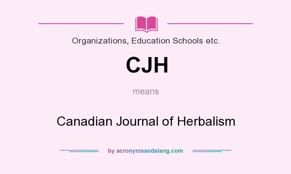 What does CJH mean? It stands for Canadian Journal of Herbalism