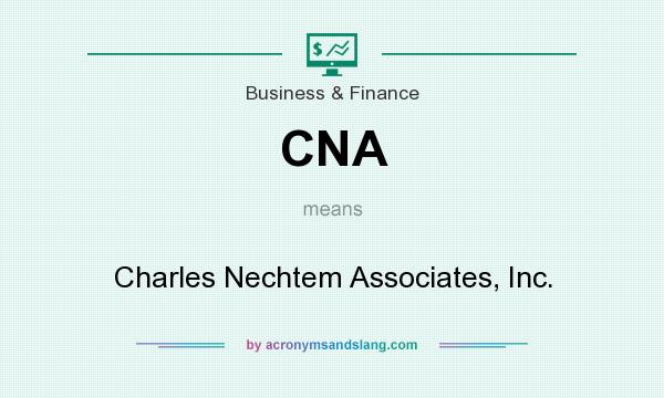 What does CNA mean? It stands for Charles Nechtem Associates, Inc.