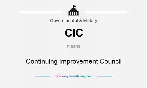 What does CIC mean? It stands for Continuing Improvement Council
