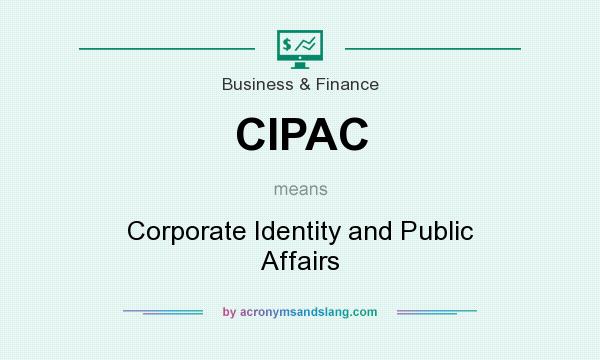 What does CIPAC mean? It stands for Corporate Identity and Public Affairs