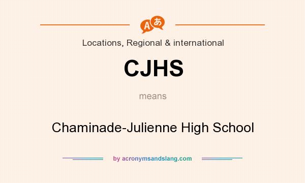 What does CJHS mean? It stands for Chaminade-Julienne High School