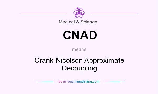 What does CNAD mean? It stands for Crank-Nicolson Approximate Decoupling