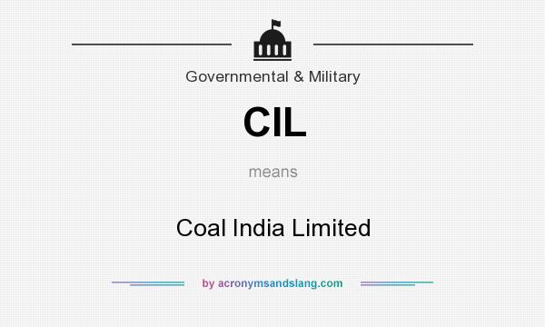 What does CIL mean? It stands for Coal India Limited