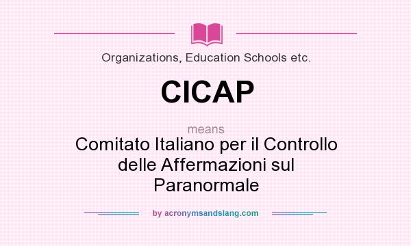 What does CICAP mean? It stands for Comitato Italiano per il Controllo delle Affermazioni sul Paranormale