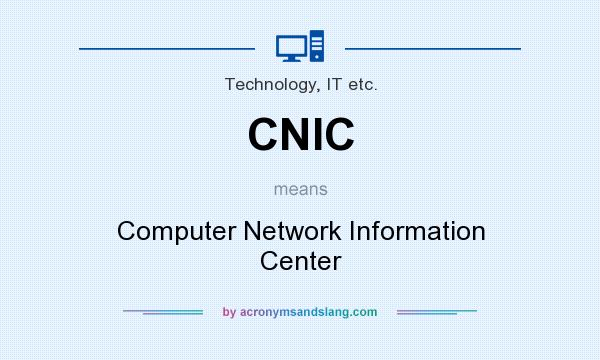 What does CNIC mean? It stands for Computer Network Information Center