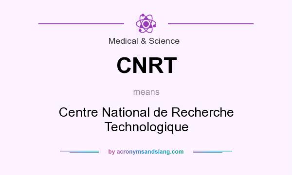 What does CNRT mean? It stands for Centre National de Recherche Technologique