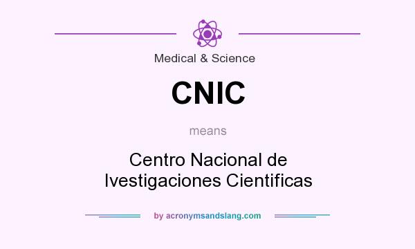 What does CNIC mean? It stands for Centro Nacional de Ivestigaciones Cientificas