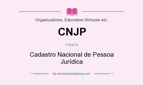 What does CNJP mean? It stands for Cadastro Nacional de Pessoa Jurídica