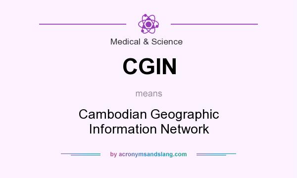 What does CGIN mean? It stands for Cambodian Geographic Information Network