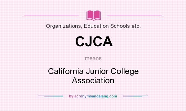 What does CJCA mean? It stands for California Junior College Association