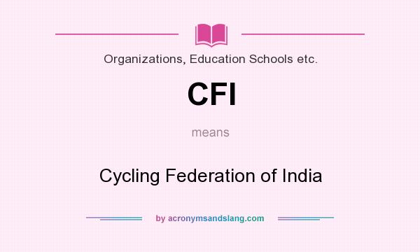 What does CFI mean? It stands for Cycling Federation of India