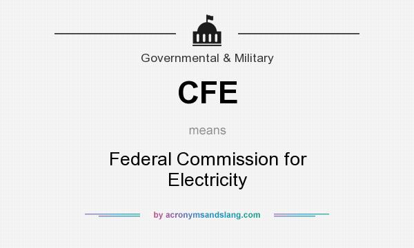 What does CFE mean? It stands for Federal Commission for Electricity