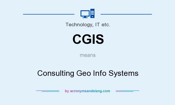 What does CGIS mean? It stands for Consulting Geo Info Systems