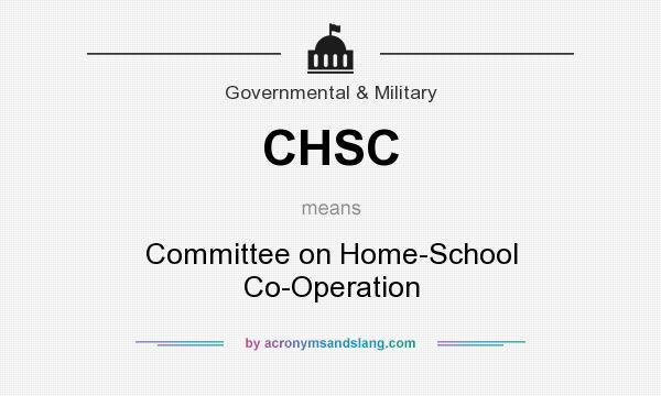 What does CHSC mean? It stands for Committee on Home-School Co-Operation