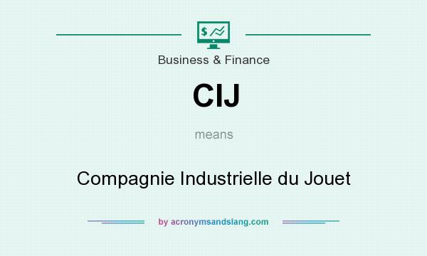 What does CIJ mean? It stands for Compagnie Industrielle du Jouet