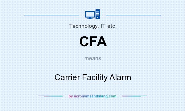 What does CFA mean? It stands for Carrier Facility Alarm