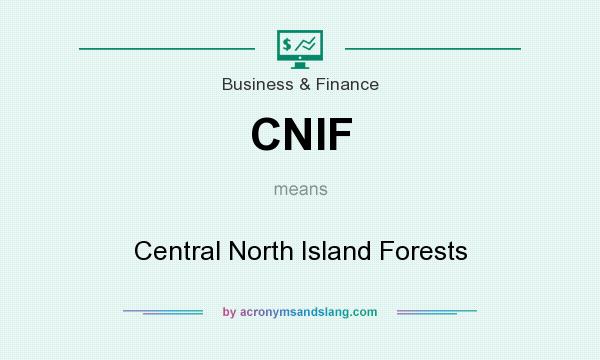 What does CNIF mean? It stands for Central North Island Forests