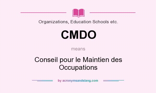 What does CMDO mean? It stands for Conseil pour le Maintien des Occupations