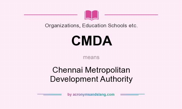 What does CMDA mean? It stands for Chennai Metropolitan Development Authority