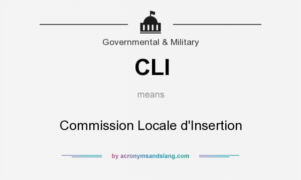 What does CLI mean? It stands for Commission Locale d`Insertion