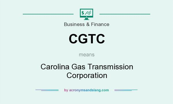What does CGTC mean? It stands for Carolina Gas Transmission Corporation