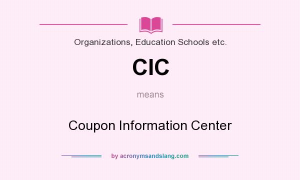 What does CIC mean? It stands for Coupon Information Center