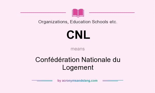 What does CNL mean? It stands for Confédération Nationale du Logement