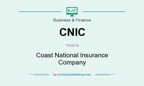 What does CNIC mean? It stands for Coast National Insurance Company
