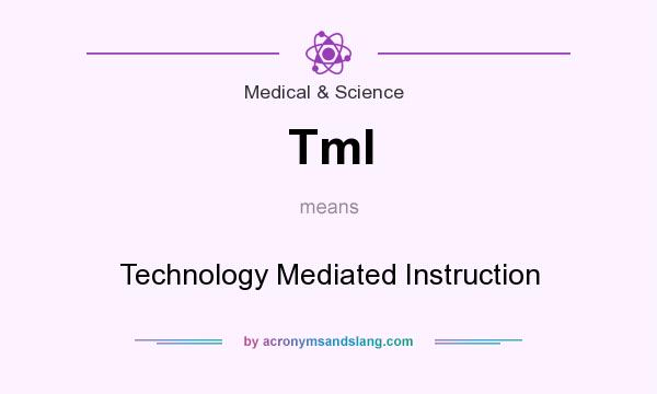 What does TmI mean? It stands for Technology Mediated Instruction