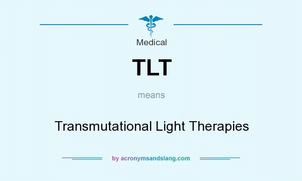 What does TLT mean? It stands for Transmutational Light Therapies