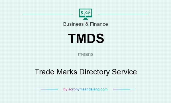 What does TMDS mean? It stands for Trade Marks Directory Service